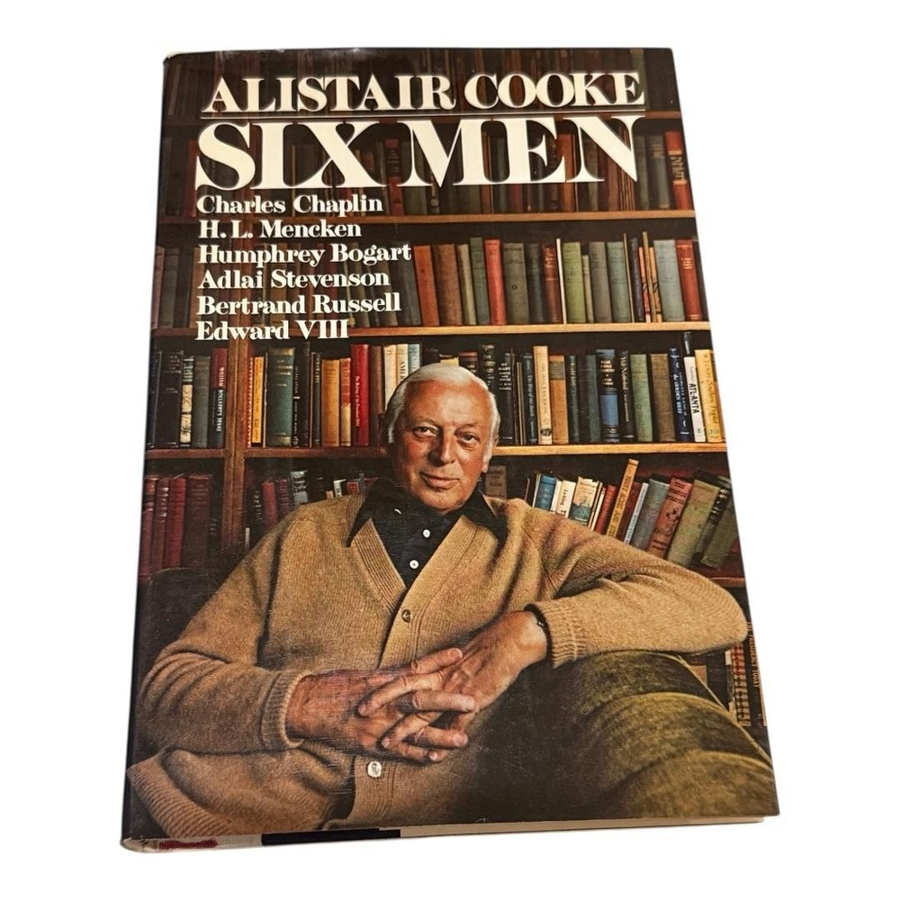 Six Men Alistair Cooke 1977 Hardcover Biography Chaplin Bogart Edward VIII